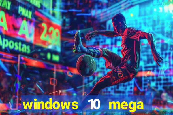 windows 10 mega lite download